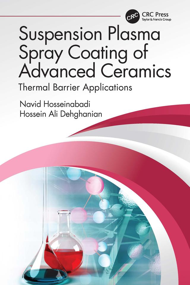 Suspension Plasma Spray Coating of Advanced Ceramics by Hossein Ali Dehghanian, Navid Hosseinabadi