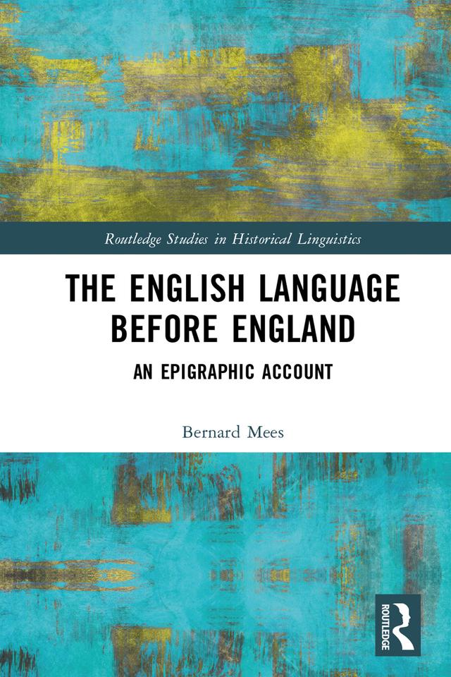 The English Language Before England by Bernard Mees