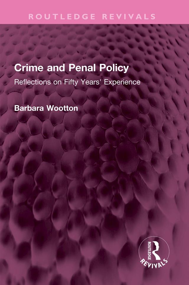 Crime and Penal Policy by Barbara Wootton