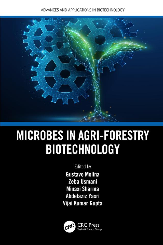 Microbes in Agri-Forestry Biotechnology by Abdelaziz Yasri, Gustavo Molina, Minaxi Sharma, Vijai Kumar Gupta, Zeba Usmani