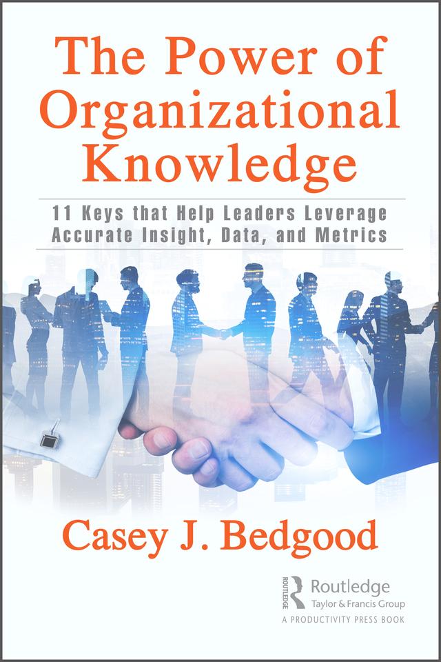 The Power of Organizational Knowledge by Casey J. Bedgood