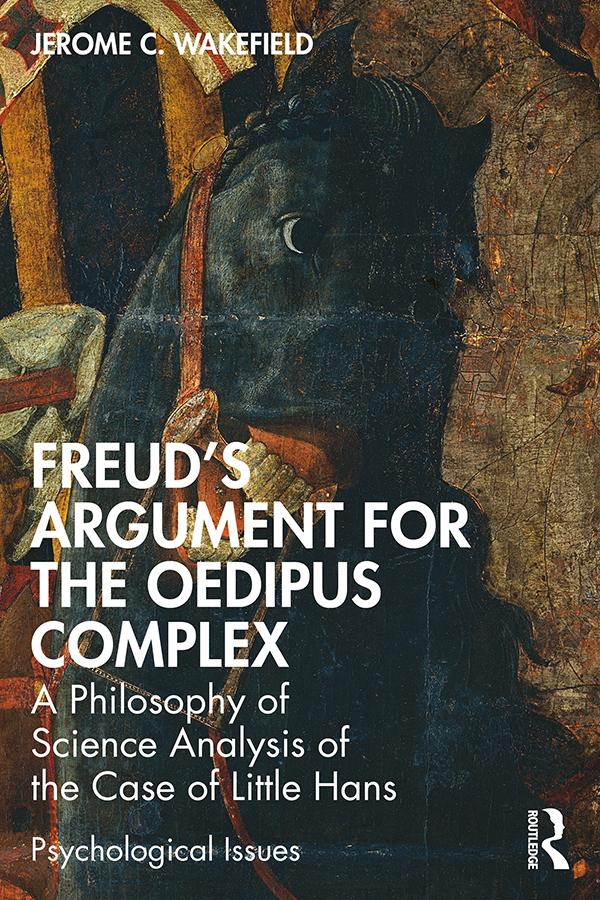 Freud's Argument for the Oedipus Complex by Jerome C. Wakefield