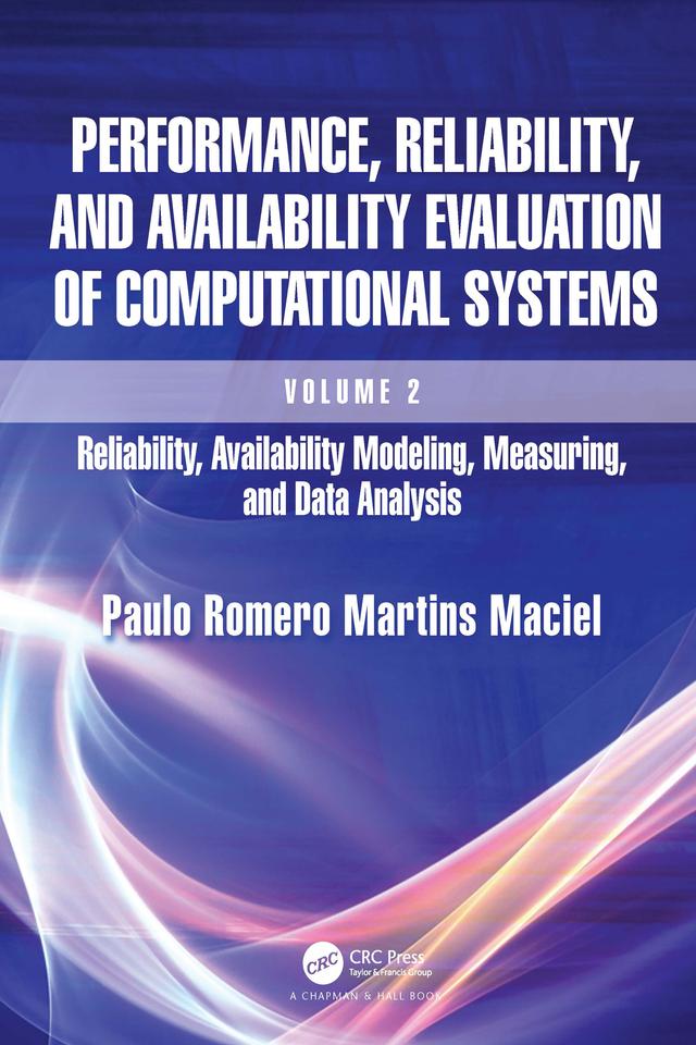 Performance, Reliability, and Availability Evaluation of Computational Systems, Volume 2 by Paulo Romero Martins Maciel