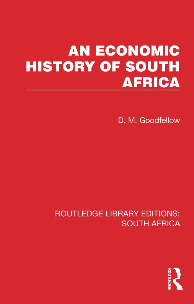 An Economic History of South Africa by D. M. Goodfellow
