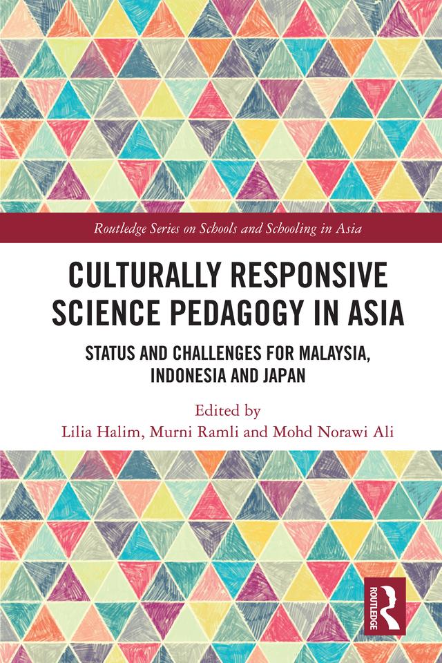 Culturally Responsive Science Pedagogy in Asia by Lilia Halim, Mohd Norawi Ali, Murni Ramli