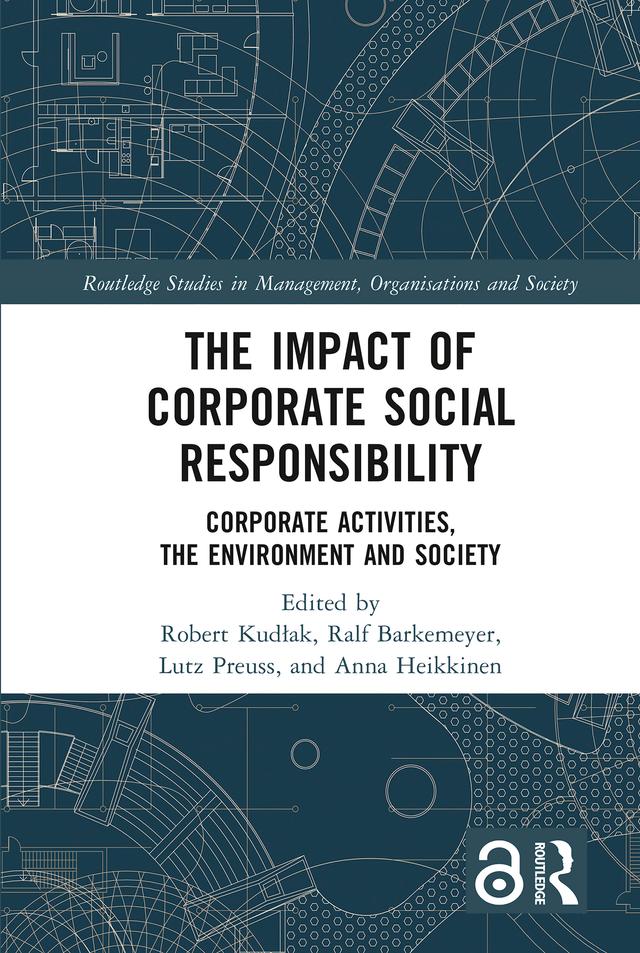 The Impact of Corporate Social Responsibility by Anna Heikkinen, Lutz Preuss, Ralf Barkemeyer, Robert Kudłak