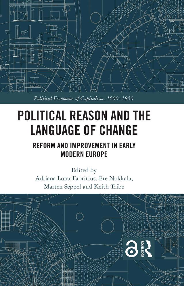 Political Reason and the Language of Change by Adriana Luna-Fabritius, Ere Nokkala, Keith Tribe, Marten Seppel