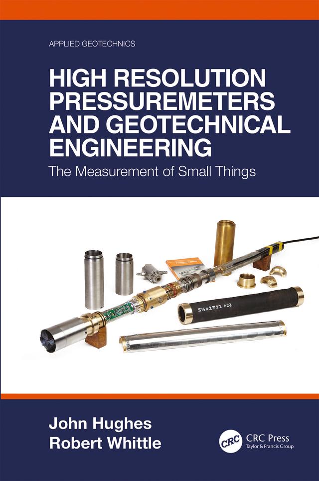 High Resolution Pressuremeters and Geotechnical Engineering by John Hughes, Robert Whittle