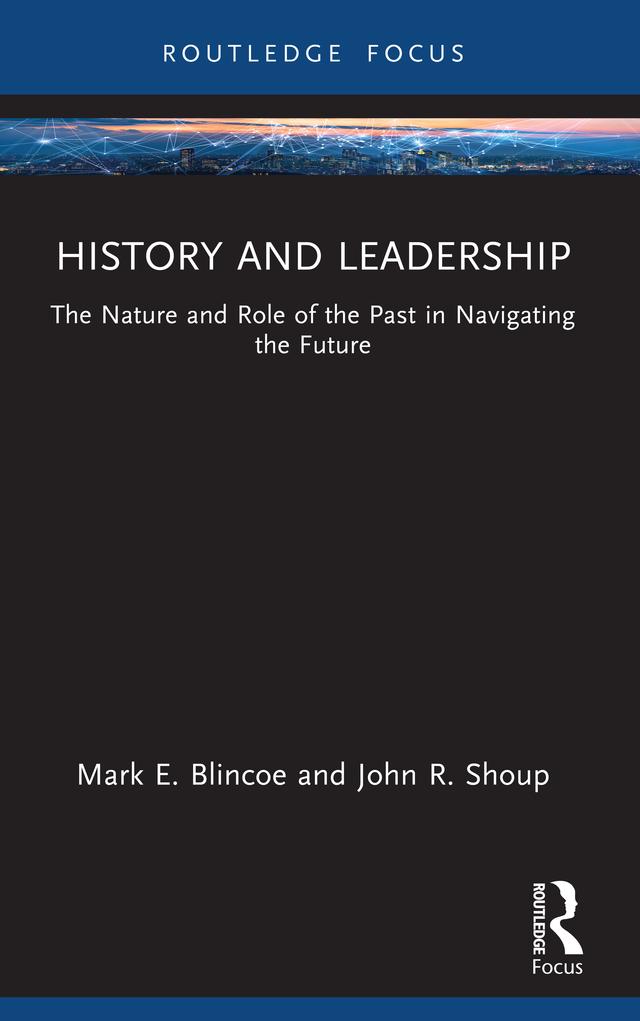 History and Leadership by John R. Shoup, Mark E. Blincoe