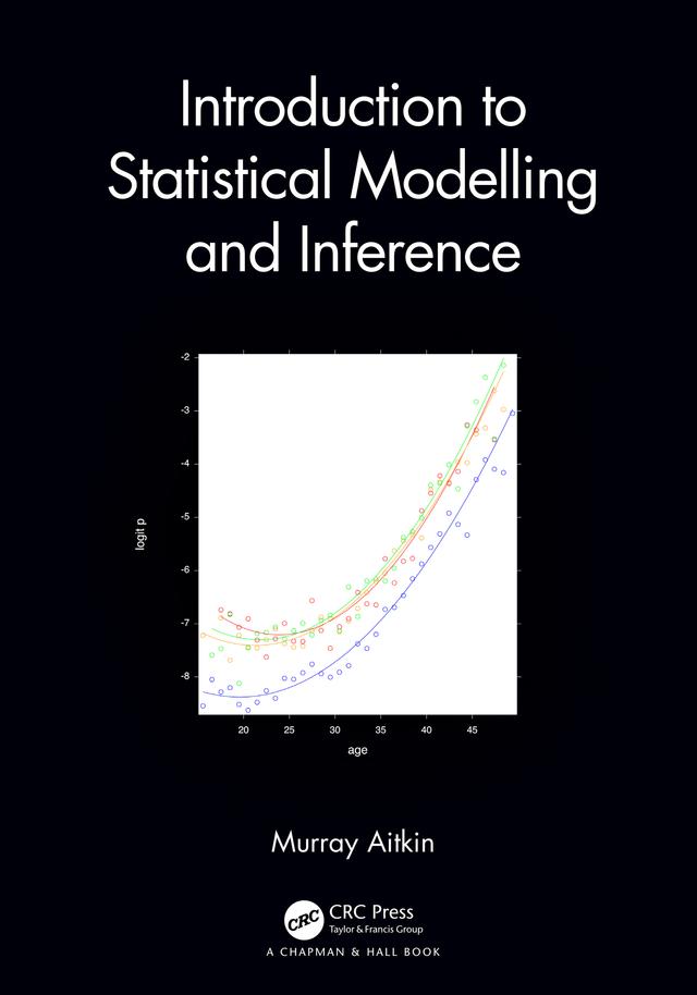 Introduction to Statistical Modelling and Inference by Murray Aitkin