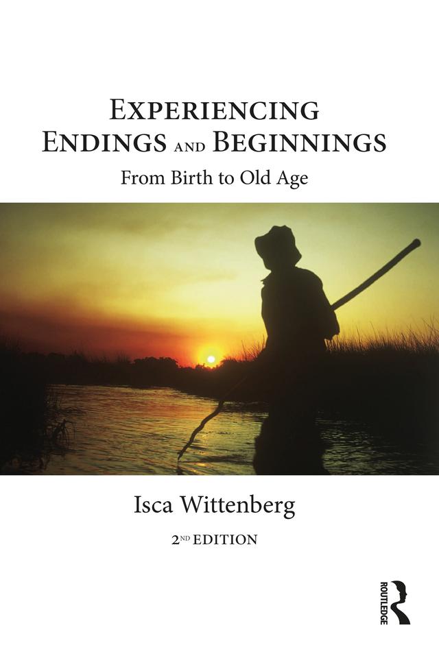 Experiencing Endings and Beginnings by Isca Wittenberg