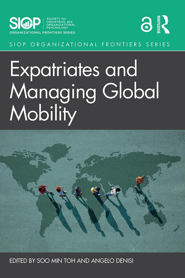 Expatriates and Managing Global Mobility by Angelo DeNisi, Soo Min Toh