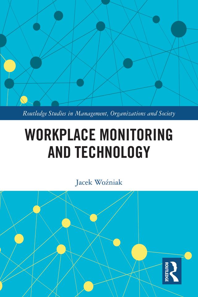 Workplace Monitoring and Technology by Jacek Woźniak