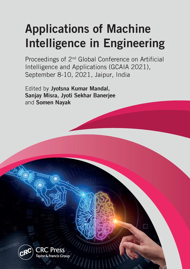 Applications of Machine intelligence in Engineering by Jyoti Sekhar Banerjee, Jyotsna Kumar Mandal, Sanjay Misra, Somen Nayak