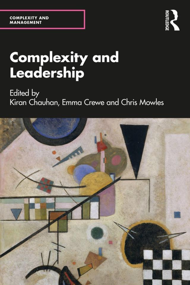 Complexity and Leadership by Chris Mowles, Emma Crewe, Kiran Chauhan