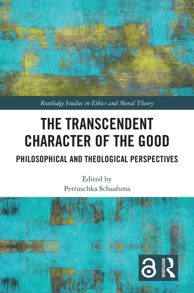 The Transcendent Character of the Good by Petruschka Schaafsma