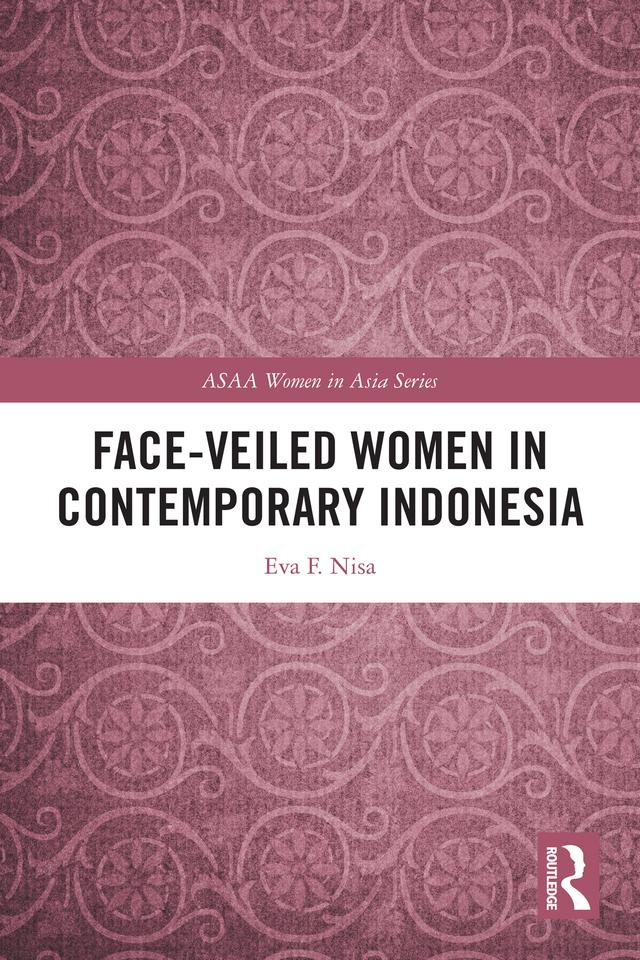 Face-veiled Women in Contemporary Indonesia by Eva F. Nisa