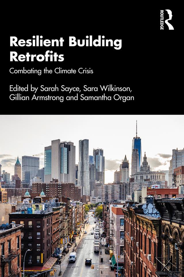 Resilient Building Retrofits by Gillian Armstrong, Samantha Organ, Sarah Sayce, Sara Wilkinson