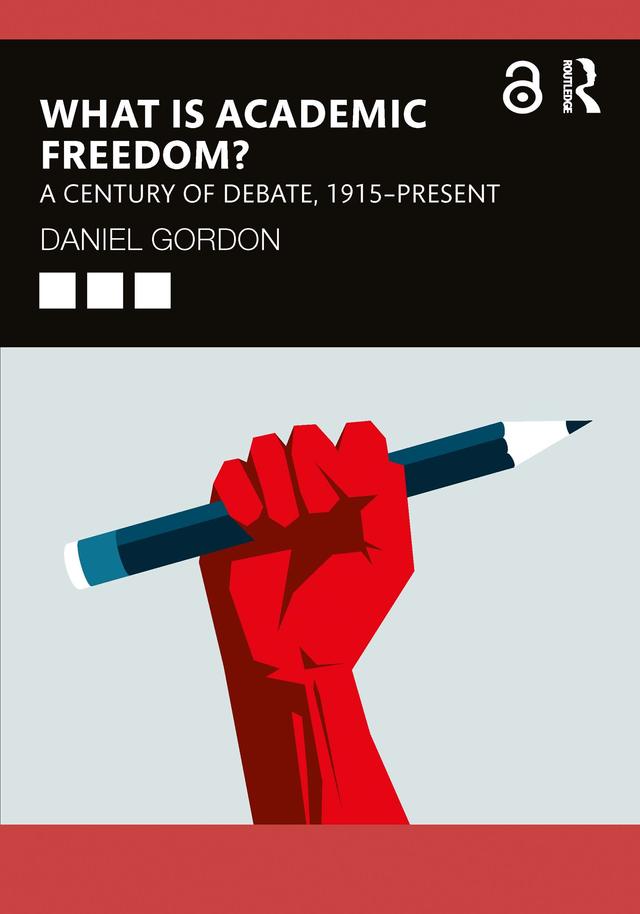 What is Academic Freedom? by Daniel Gordon
