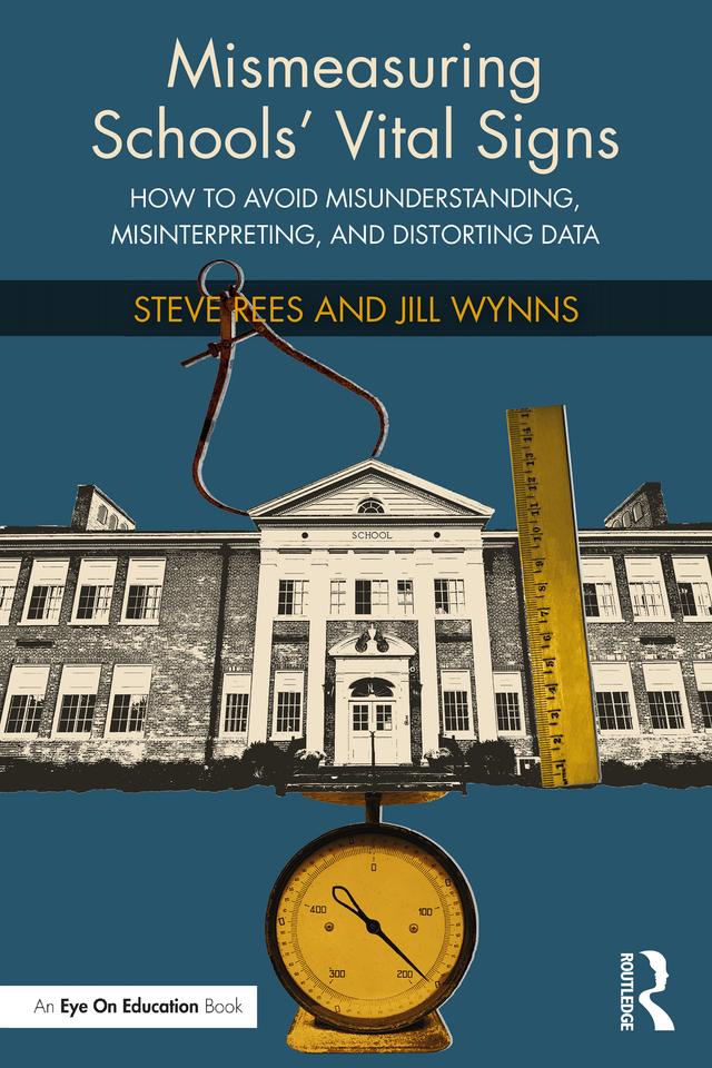Mismeasuring Schools’ Vital Signs by Jill Wynns, Steve Rees