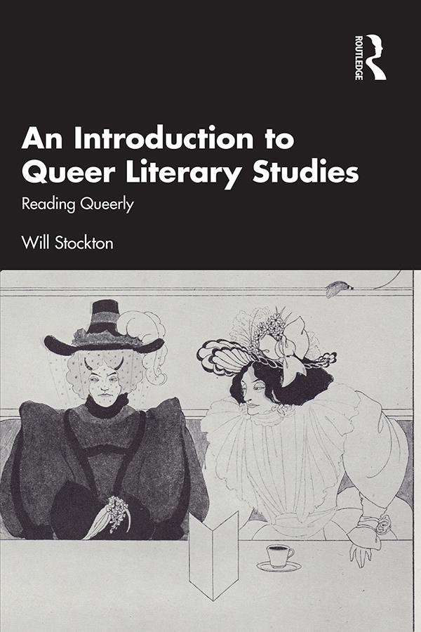 An Introduction to Queer Literary Studies by Will Stockton