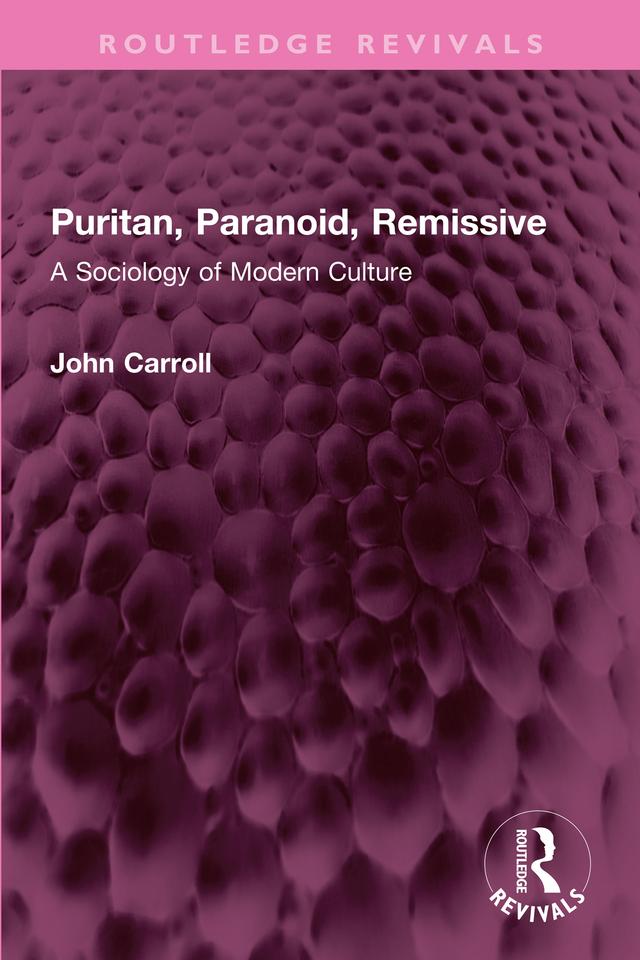Puritan, Paranoid, Remissive by John Carroll