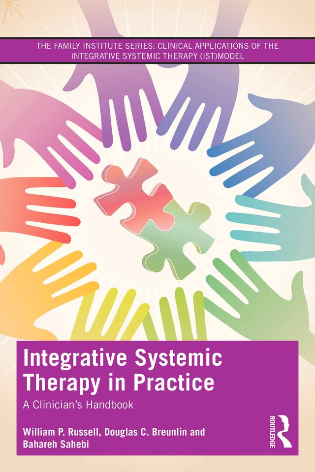 Integrative Systemic Therapy in Practice by Bahareh Sahebi, Douglas C. Breunlin, William P. Russell
