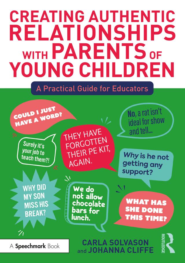 Creating Authentic Relationships with Parents of Young Children by Carla Solvason, Johanna Cliffe
