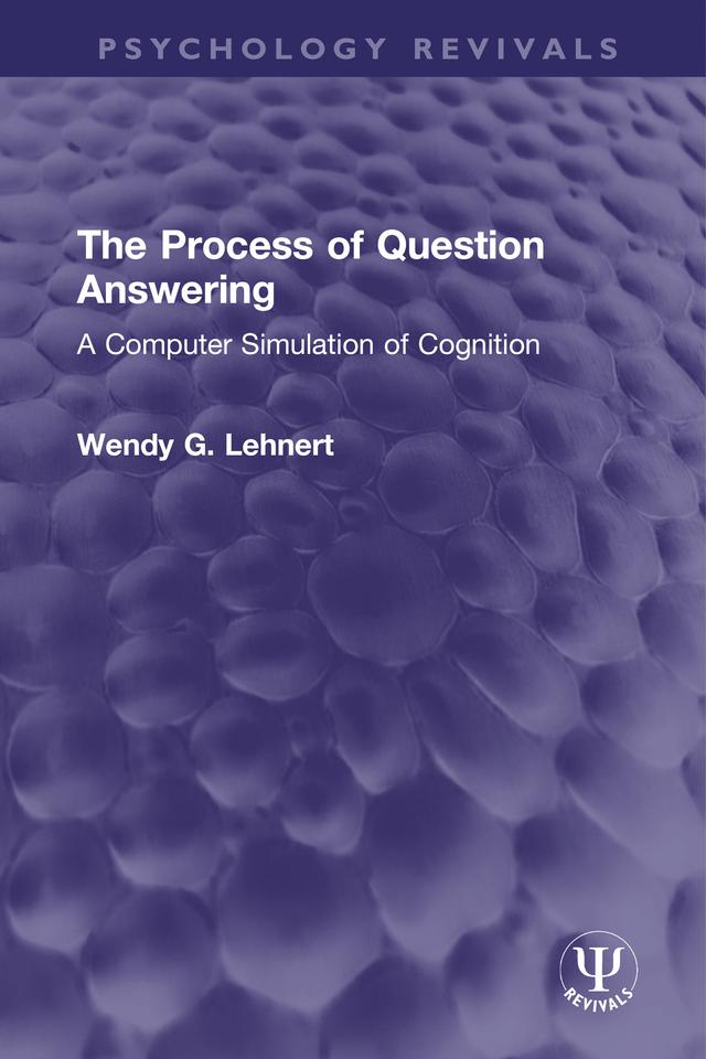 The Process of Question Answering by Wendy G. Lehnert