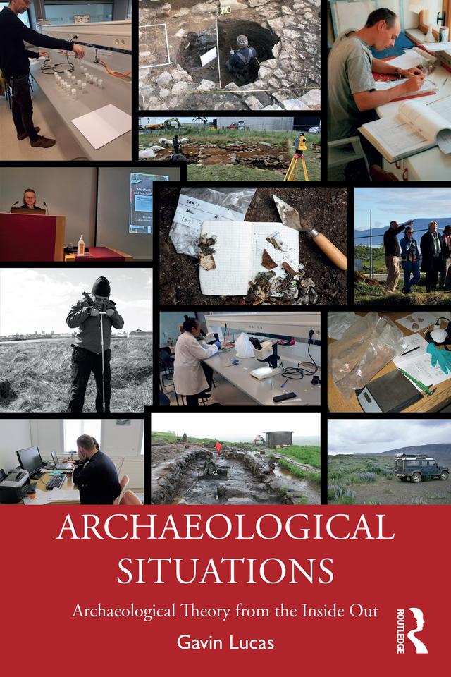 Archaeological Situations by Gavin Lucas