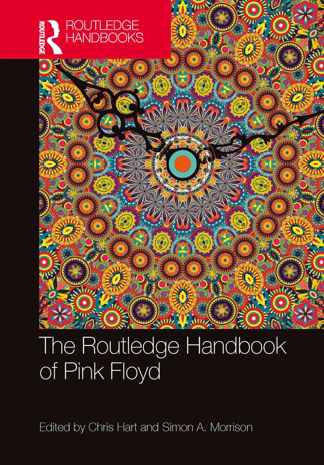 The Routledge Handbook of Pink Floyd by Chris Hart, Simon A. Morrison