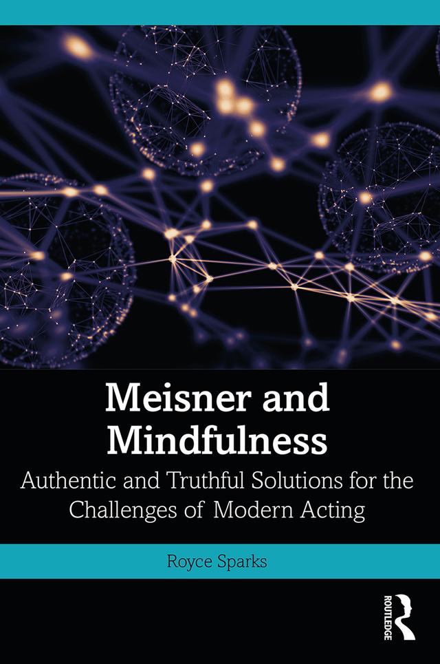 Meisner and Mindfulness by Royce Sparks