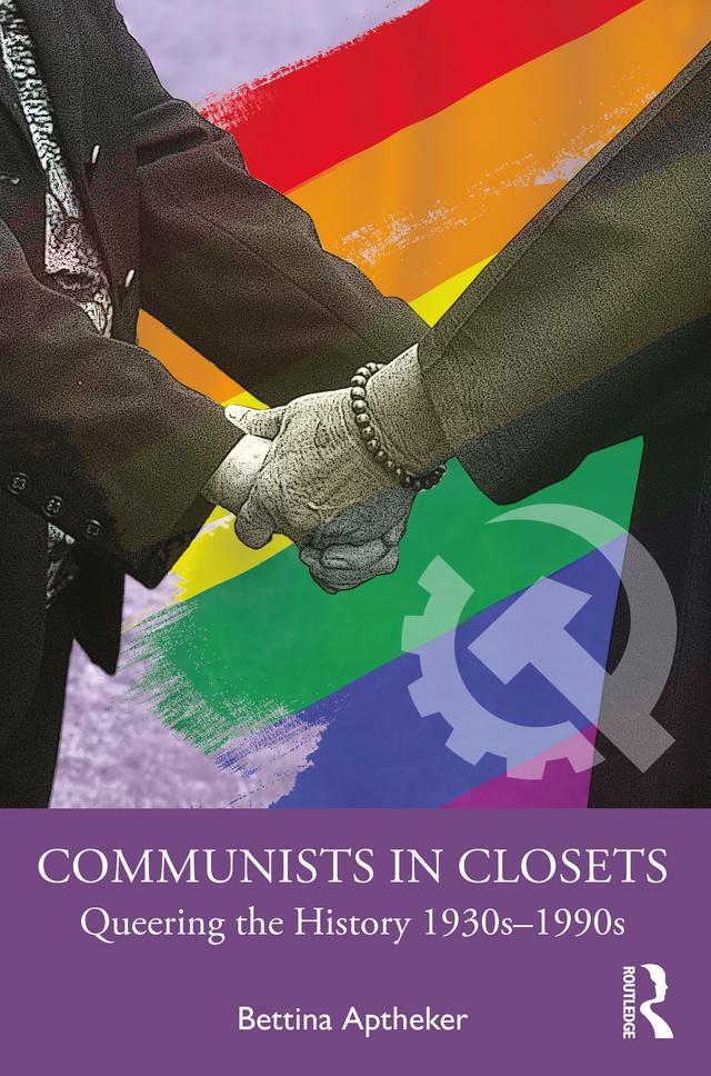 Communists in Closets by Bettina Aptheker