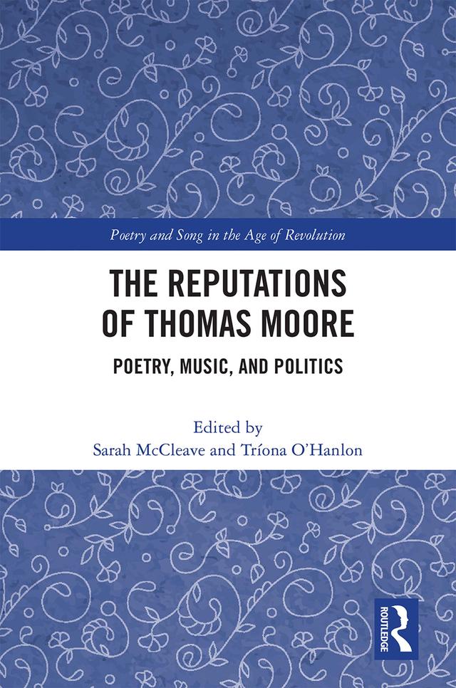 The Reputations of Thomas Moore by Sarah McCleave, Triona O'Hanlon