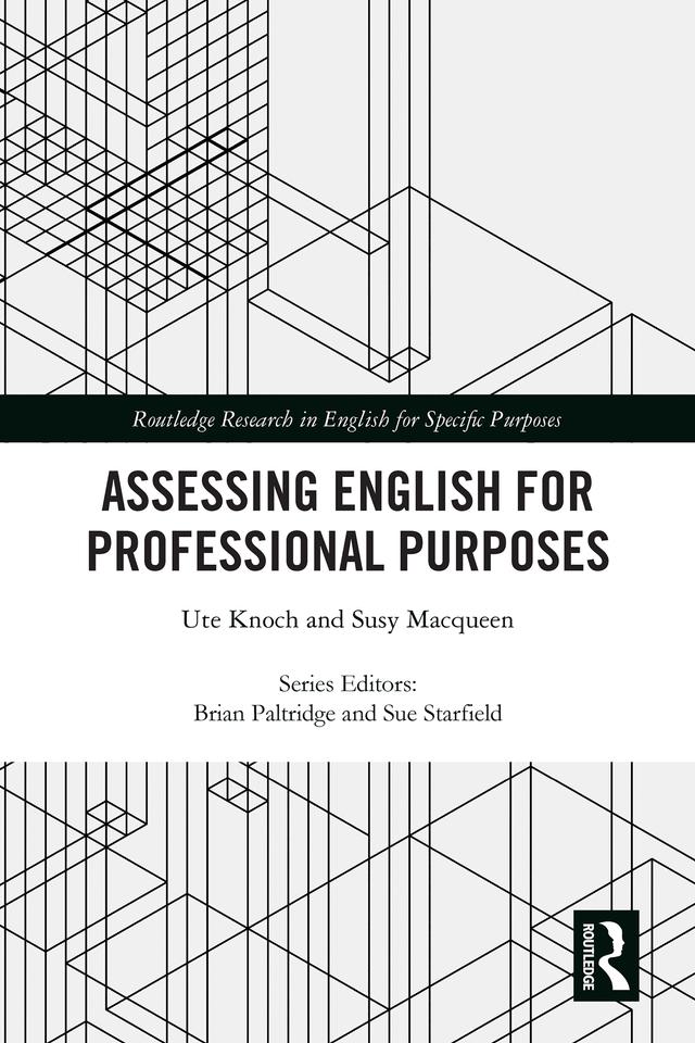 Assessing English for Professional Purposes by Susy Macqueen, Ute Knoch