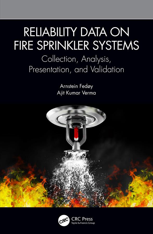 Reliability Data on Fire Sprinkler Systems by Ajit Kumar Verma, Arnstein Fedøy