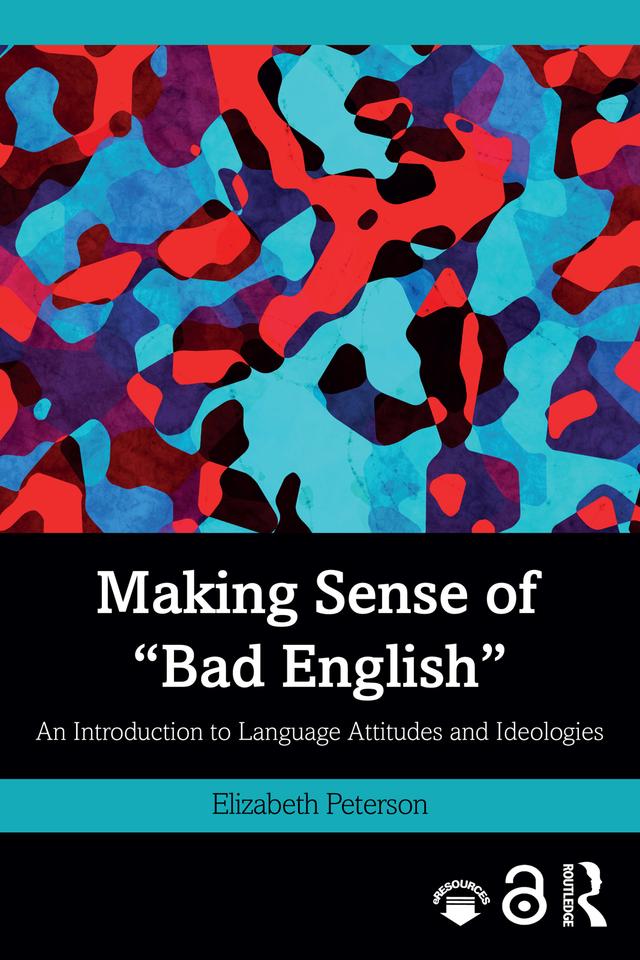 Making Sense of "Bad English" by Elizabeth Peterson