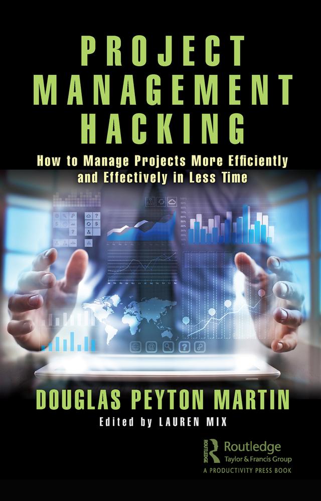 Project Management Hacking by Douglas Martin