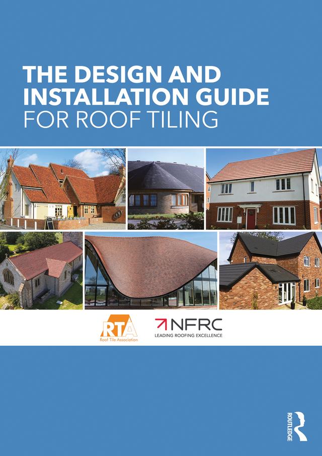 The Design and Installation Guide for Roof Tiling by The National Federation of Roofing Contractors, The Roof Tile Association