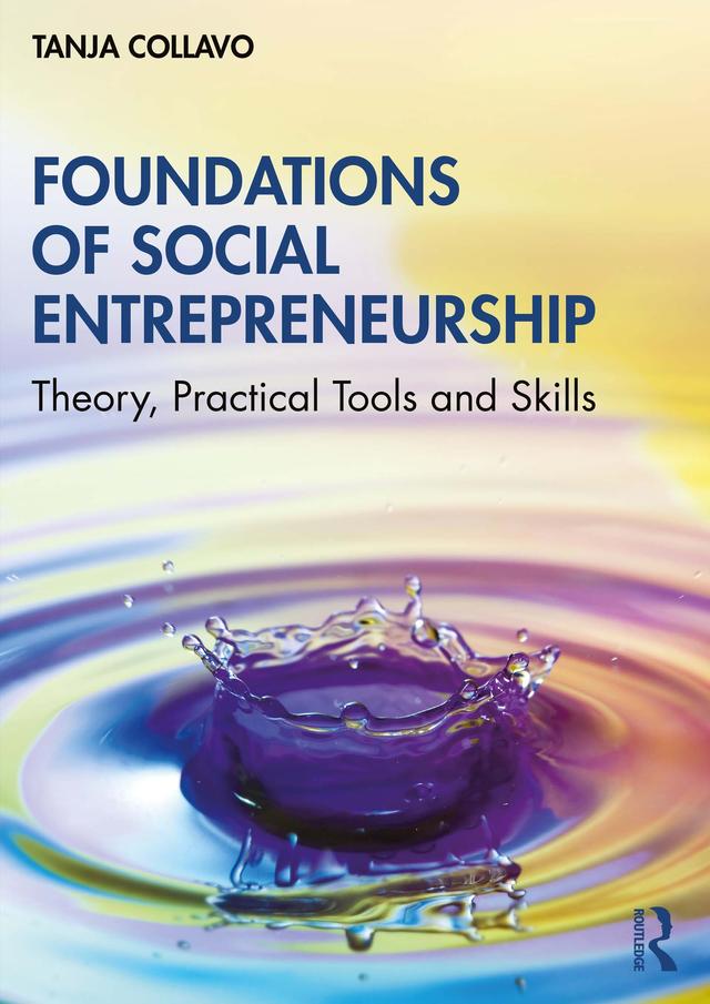 Foundations of Social Entrepreneurship by Tanja Collavo