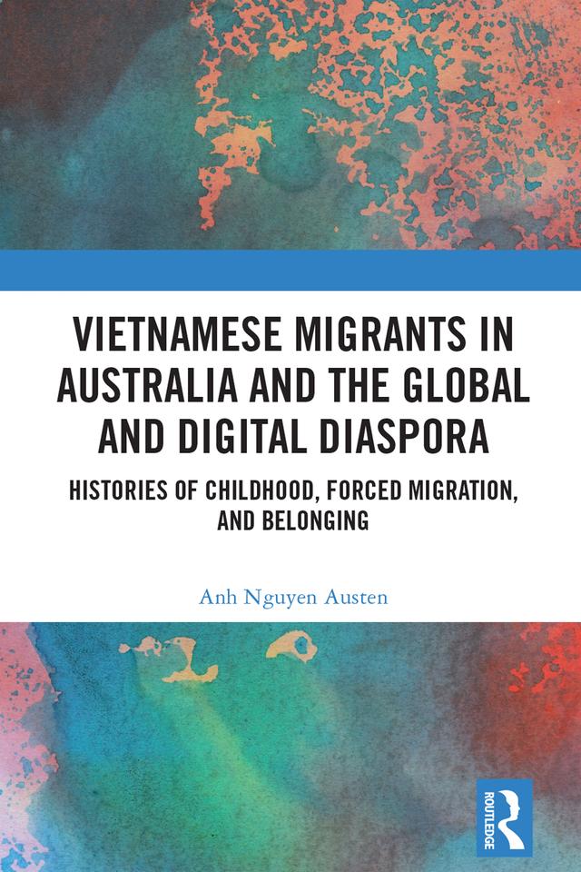 Vietnamese Migrants in Australia and the Global Digital Diaspora by Anh Nguyen Austen