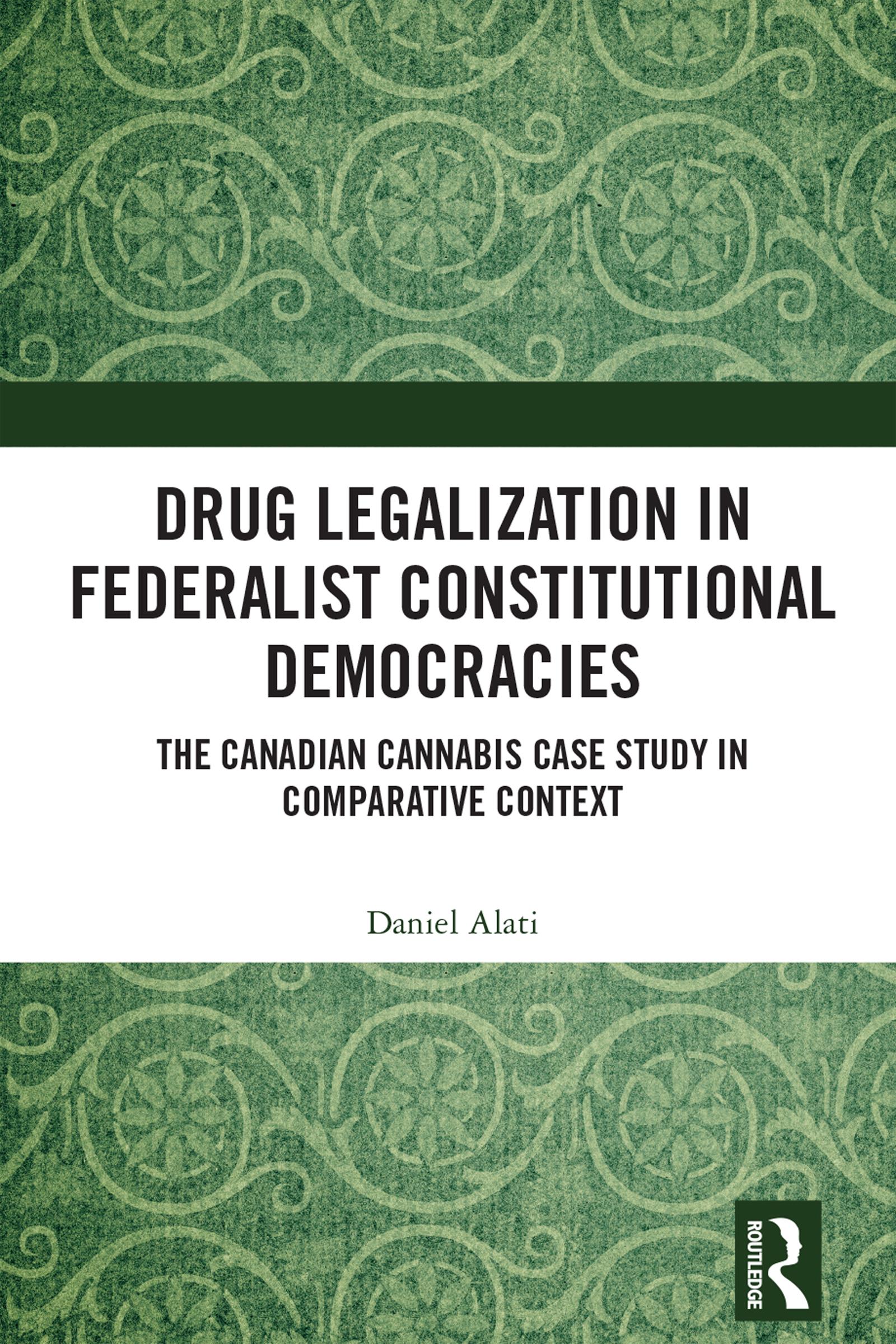 Drug Legalization in Federalist Constitutional Democracies