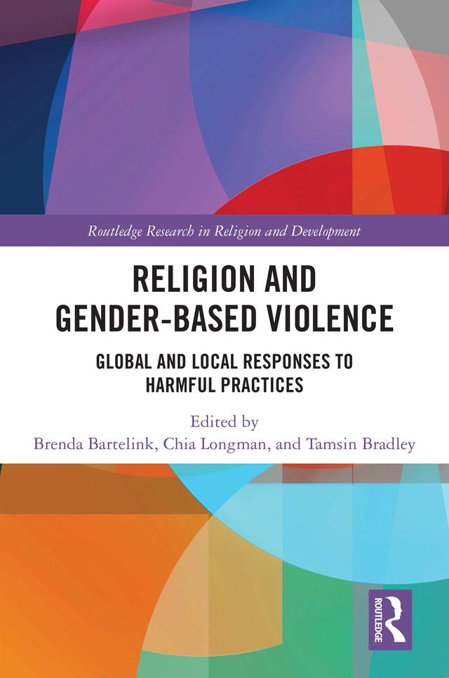 Religion and Gender-Based Violence by Brenda Bartelink, Chia Longman, Tamsin Bradley