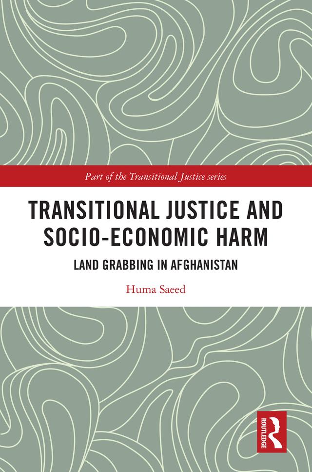 Transitional Justice and Socio-Economic Harm by Huma Saeed