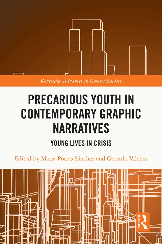 Precarious Youth in Contemporary Graphic Narratives by Gerardo Vilches, María Porras Sánchez