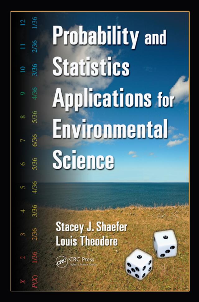 Probability and Statistics Applications for Environmental Science by Louis Theodore, Stacey J Shaefer