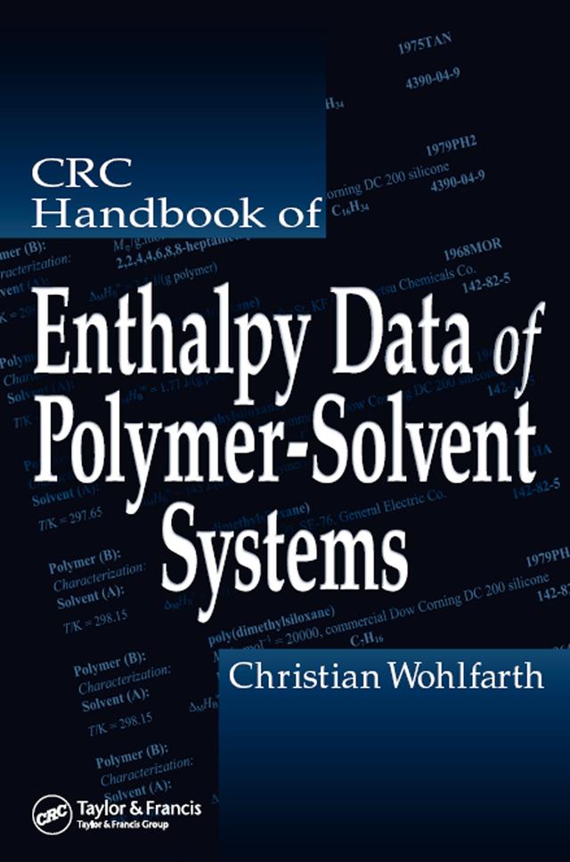 CRC Handbook of Enthalpy Data of Polymer-Solvent Systems by Christian Wohlfarth