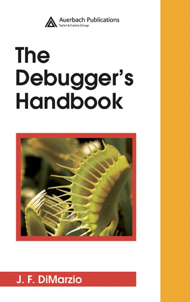 The Debugger's Handbook by J.F. DiMarzio