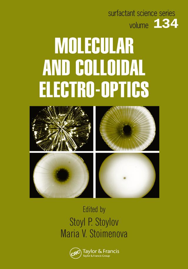 Molecular and Colloidal Electro-optics by Maria V. Stoimenova, Stoyl P. Stoylov
