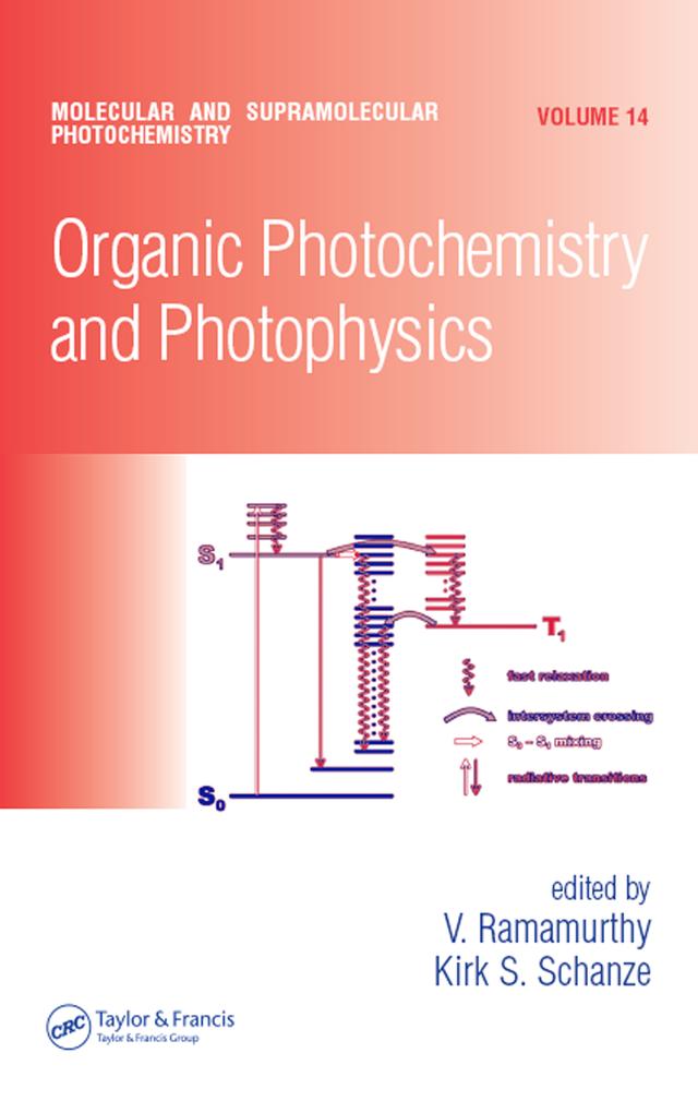 Organic Photochemistry and Photophysics by Kirk S. Schanze, V. Ramamurthy